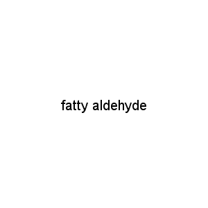 fatty aldehyde